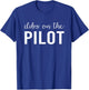 Dibs On The Pilot Funny Airplane Pilot's Wife Gifts T-Shirt - T-Shirt | Royal