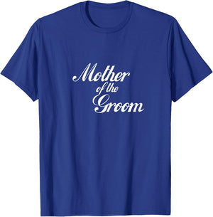 Mother Of The Groom T-Shirt - T-Shirt | Royal