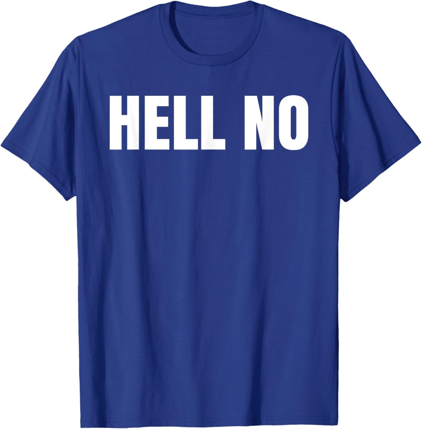 Hell No T-Shirt - T-Shirt | Royal