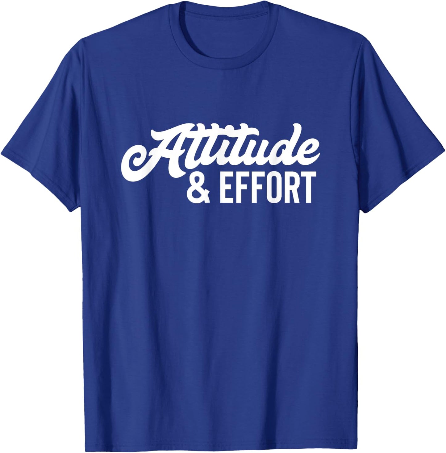 Attitude & Effort Teamwork Business Productivity T-Shirt - T-Shirt | Royal