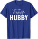 Future Hubby And Future Wifey Matching Couples Engagement T-Shirt - T-Shirt | Royal