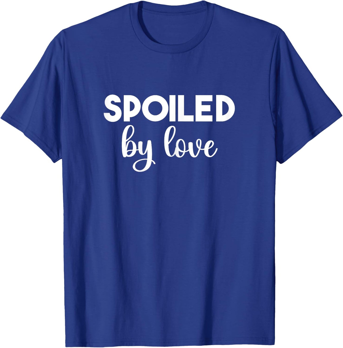 Spoiled By Love Cause We're Broke Funny Matching Couples T-Shirt - T-Shirt | Royal