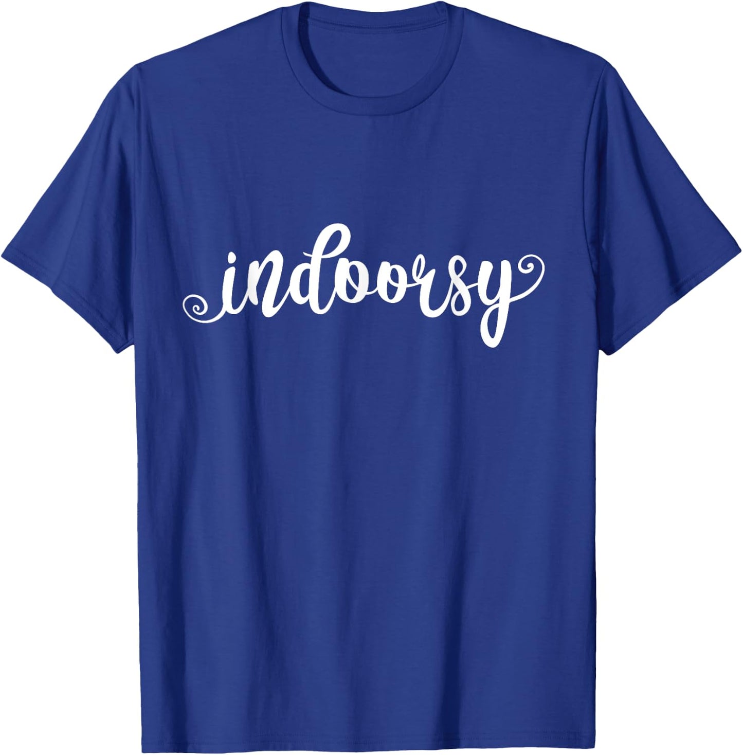 Indoorsy Funny Inside Loner Shy Indoors Introvert T-Shirt - T-Shirt | Royal