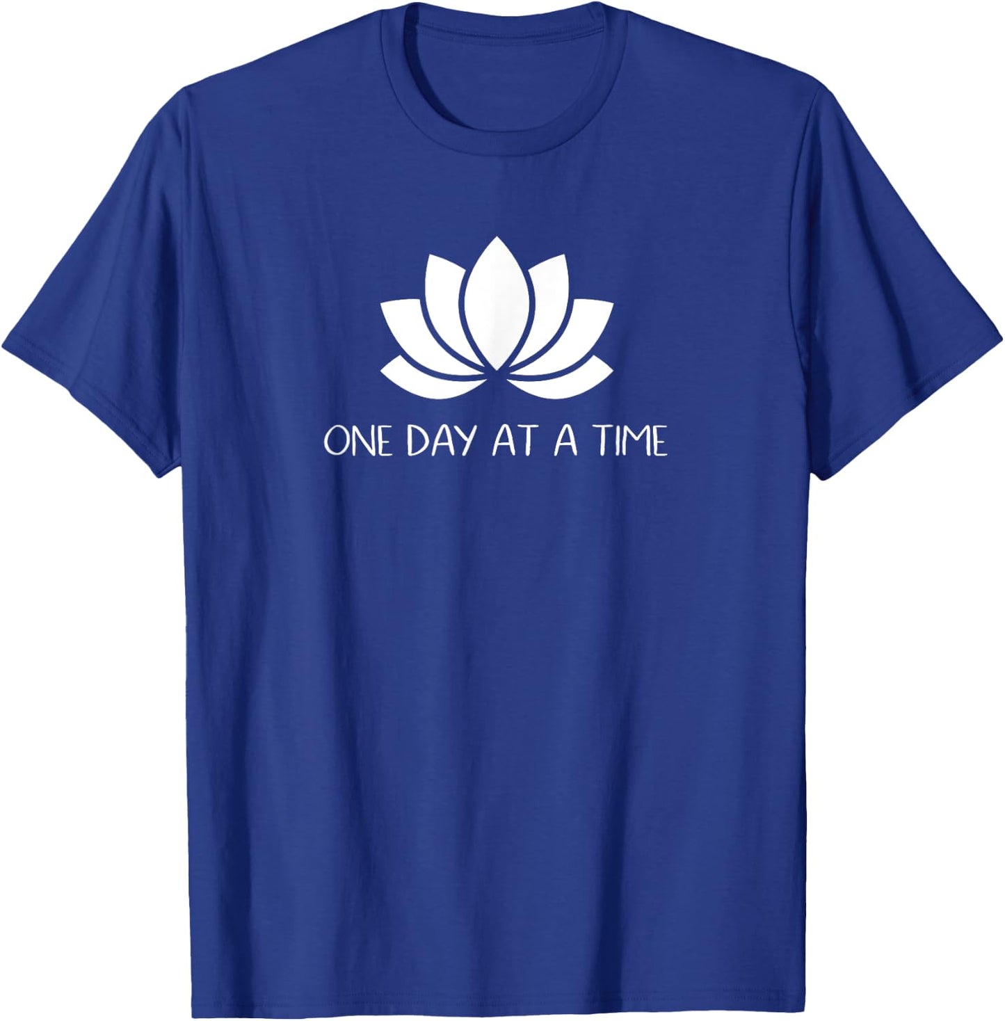 Lotus One Day At A Time Sobriety Recovery T-Shirt - T-Shirt | Royal