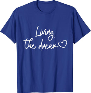 Just Livin' the Dream | Funny Saying and Quote Gifts Dreamer T-Shirt - T-Shirt | Royal