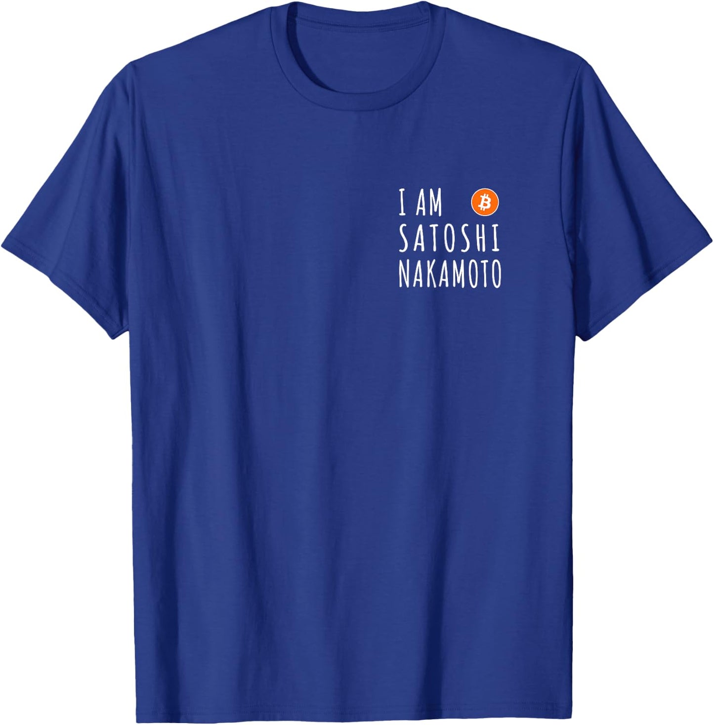 I am Satoshi Nakamoto Fun Bitcoin Creator Meme T-Shirt - T-Shirt | Royal