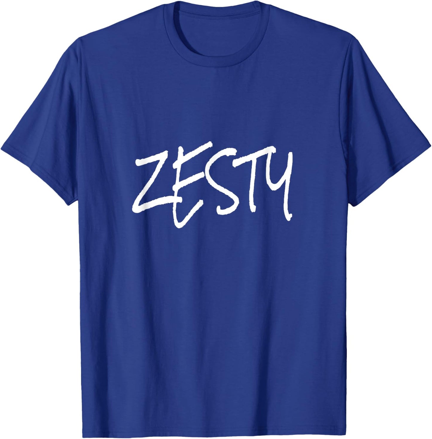 Funny Zesty Shirt, I'm Feeling Zesty T-Shirt - T-Shirt | Royal