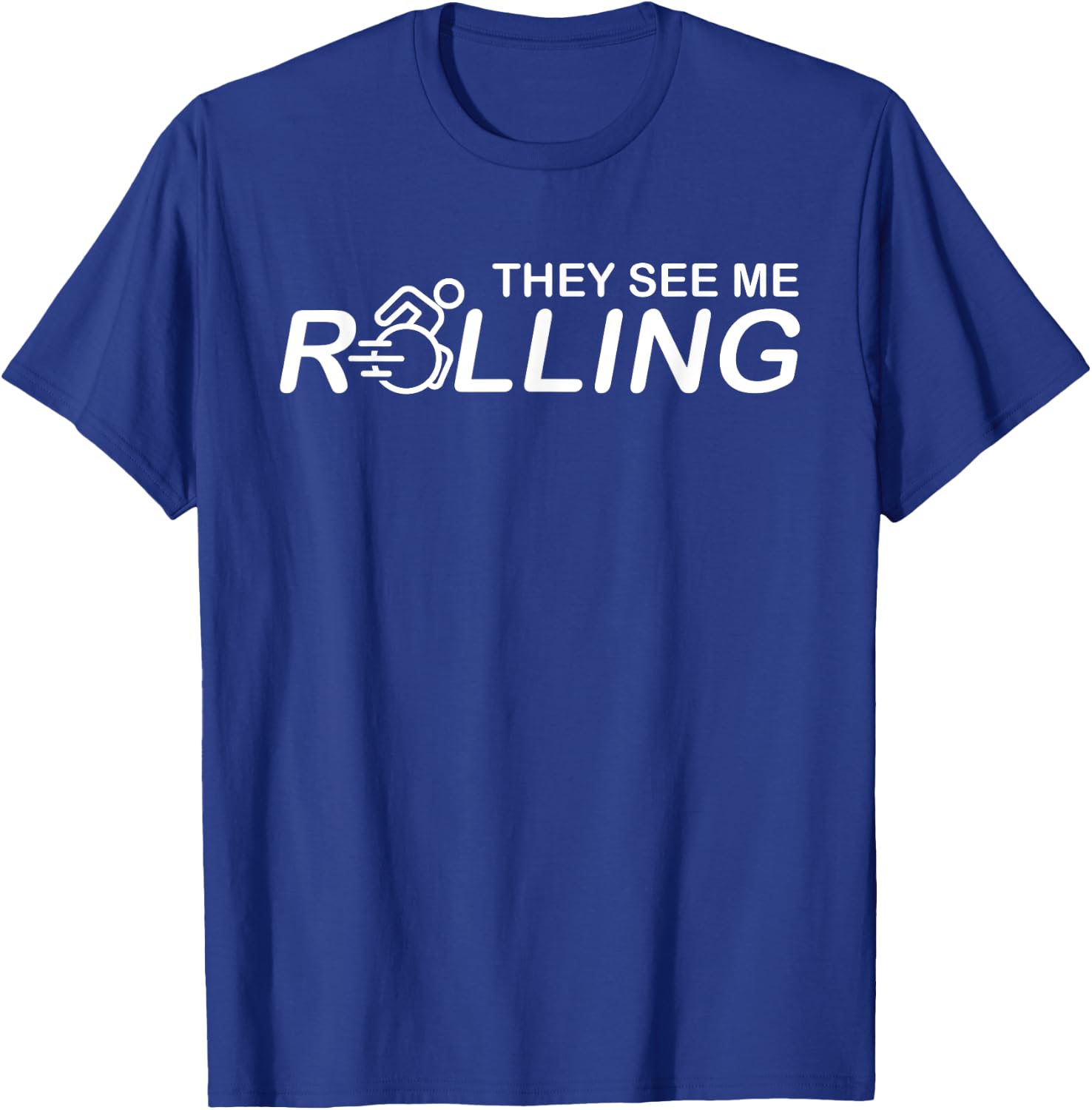 They See Me Rolling They Hating Funny Wheelchair T-Shirt - T-Shirt | Royal