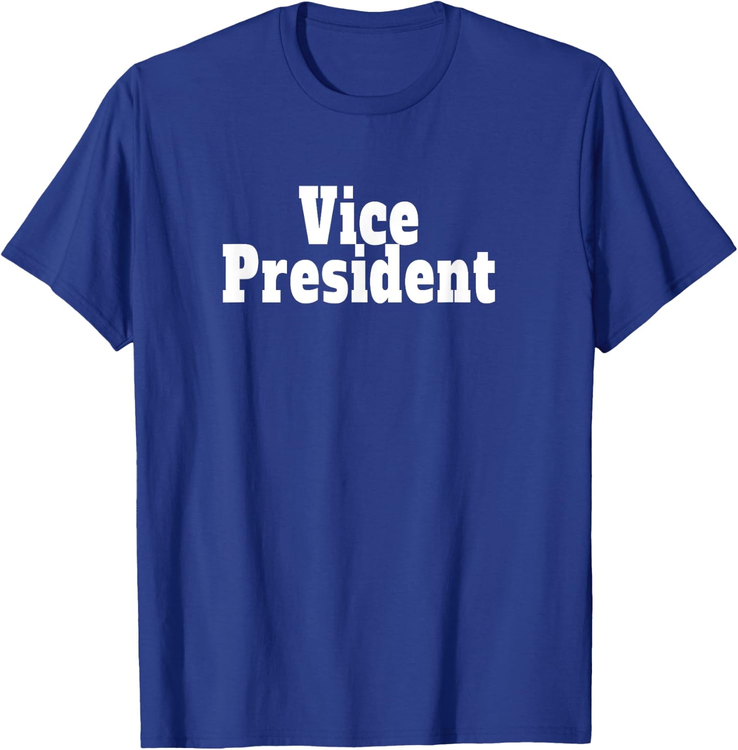 Vice President T-Shirt - T-Shirt | Royal