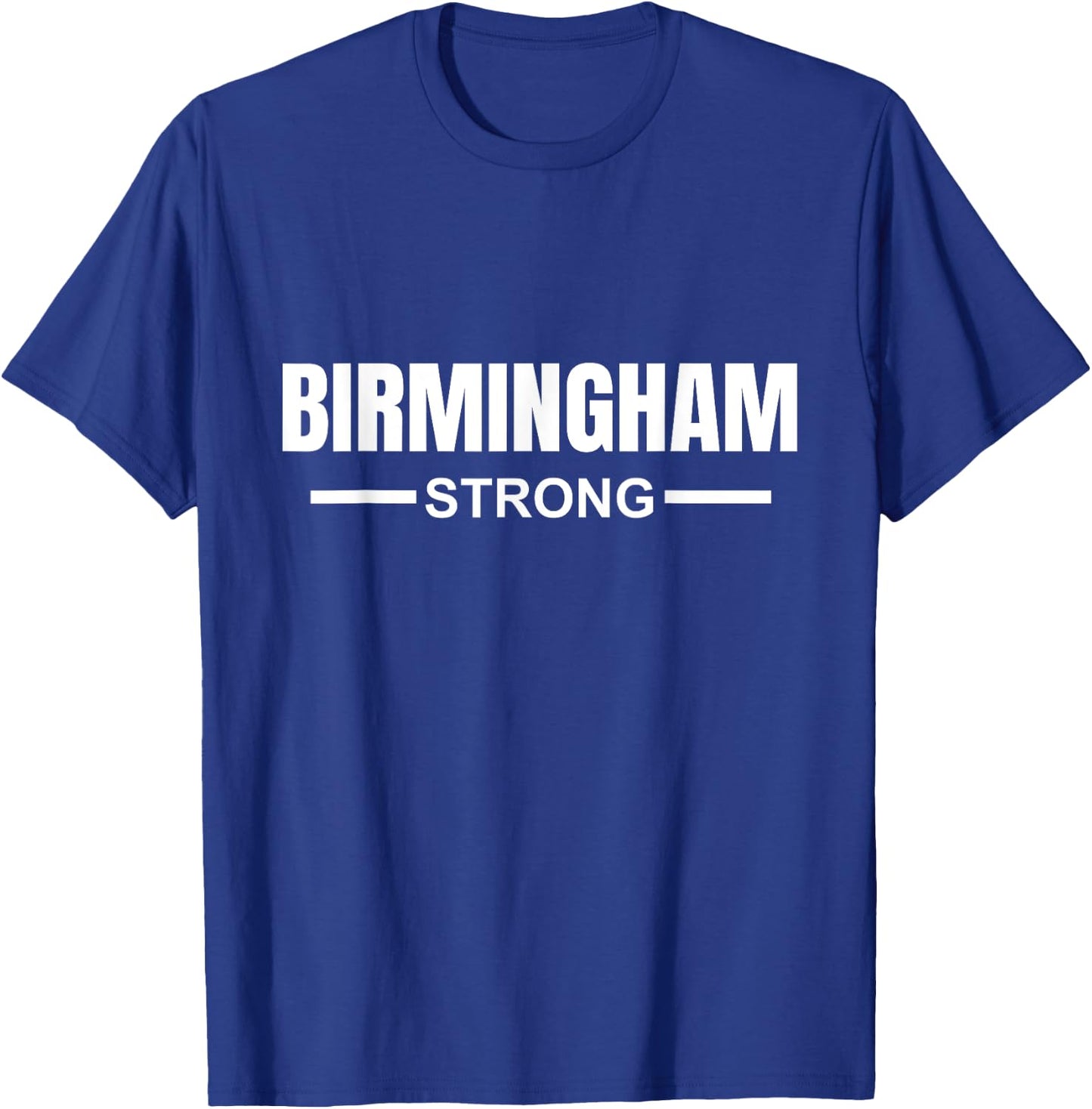 Birmingham Strong Community Strength Prayer Support Alabama T-Shirt - T-Shirt | Royal
