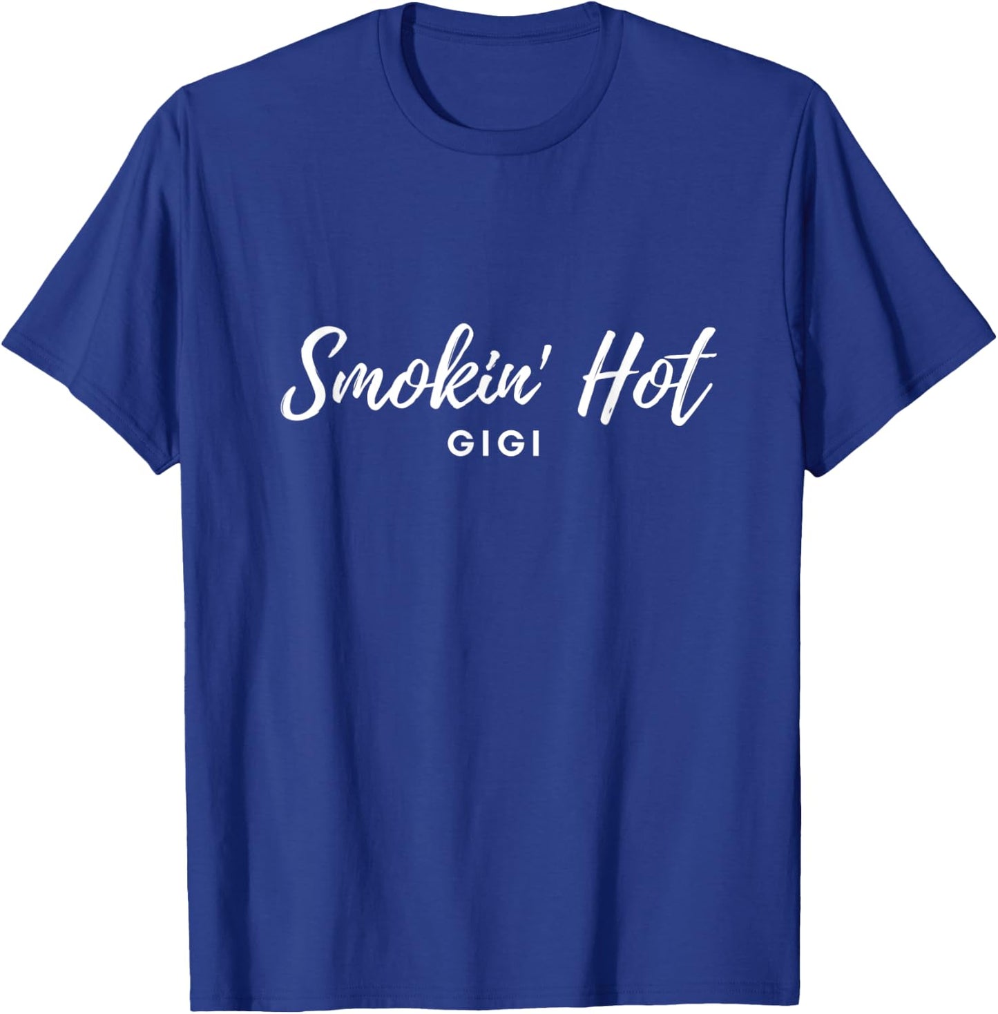 Smokin’ Hot Gigi T-Shirt - T-Shirt | Royal