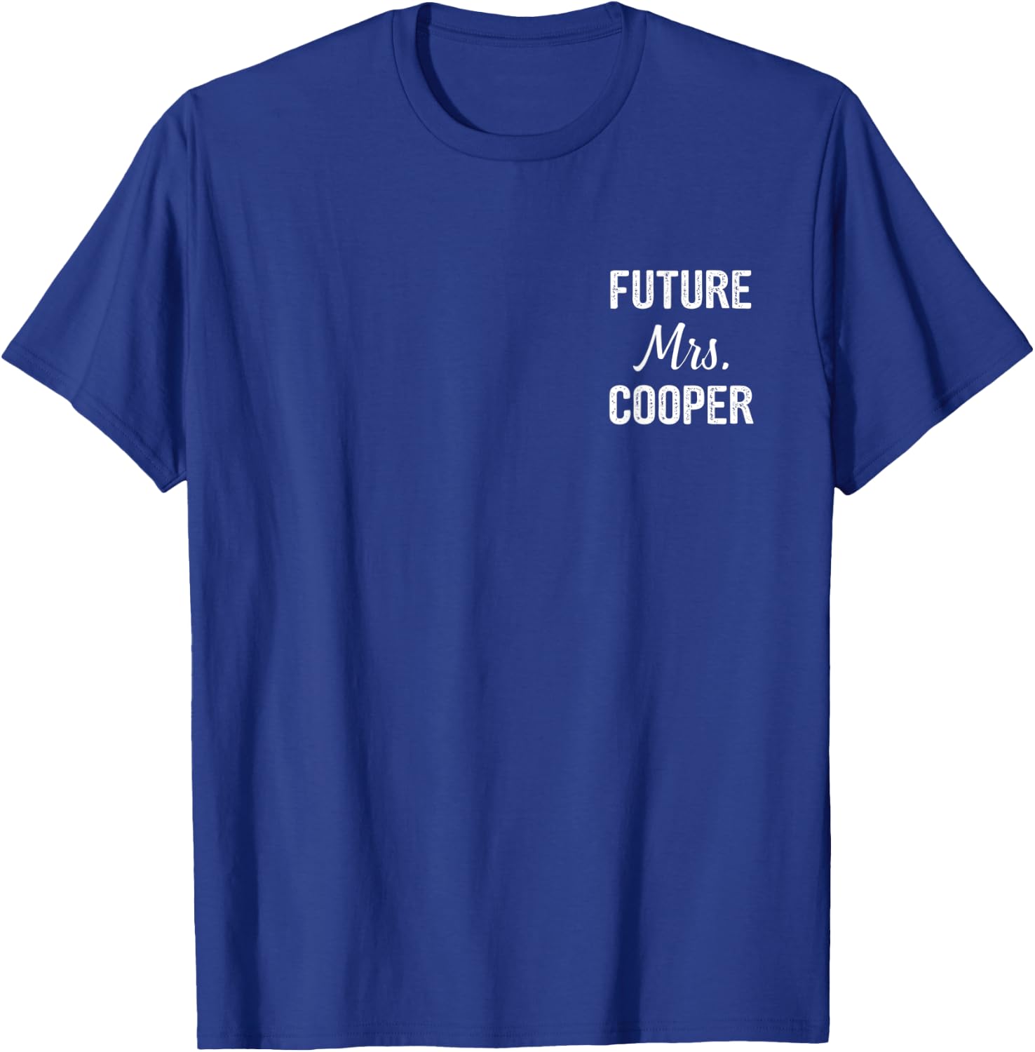 Future Mrs. Cooper personalized gift bride Engagement T-Shirt - T-Shirt | Royal