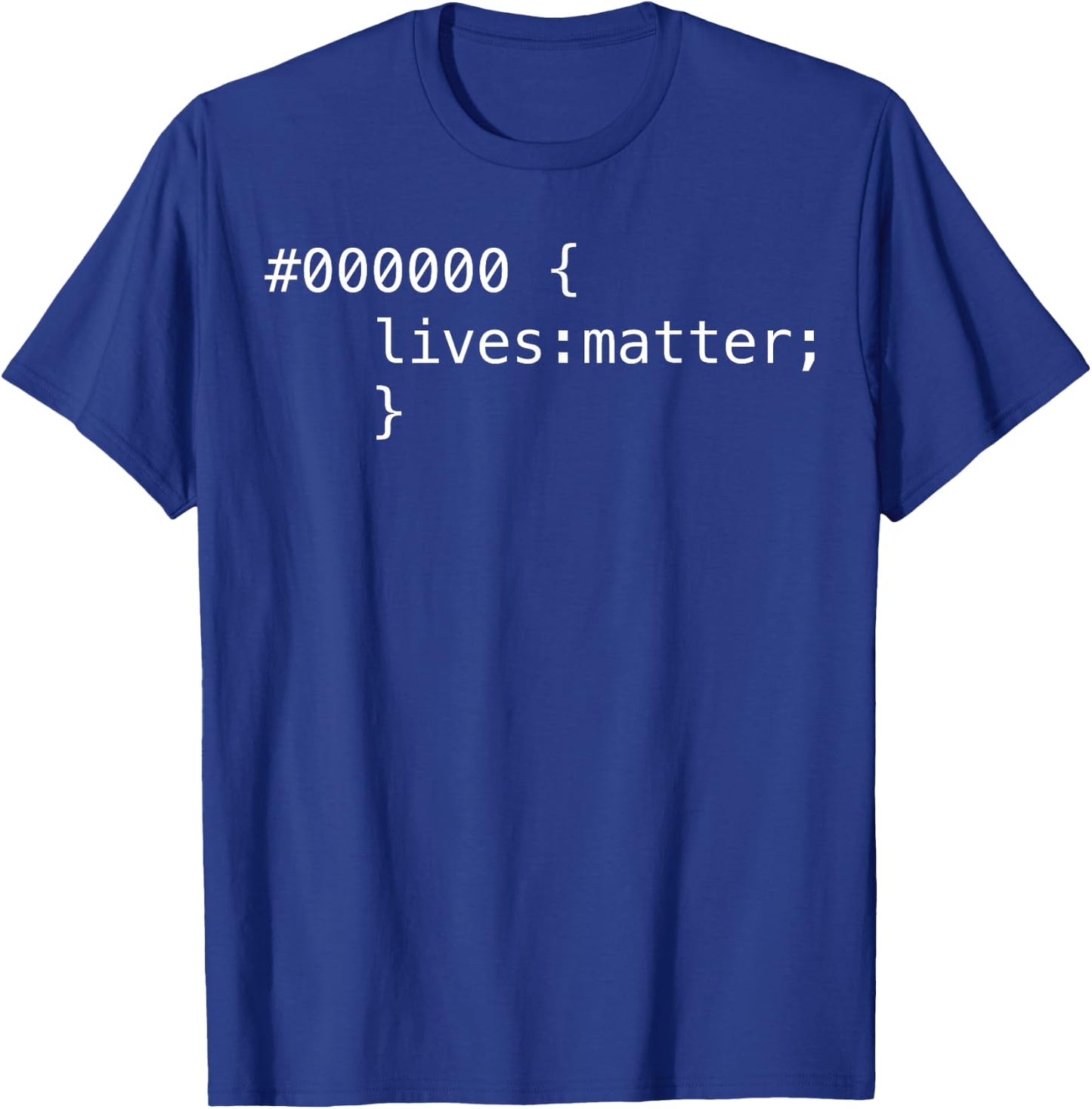 Black Lives Matter In Hex Code - Geek Political Prostest T-Shirt - T-Shirt | Royal