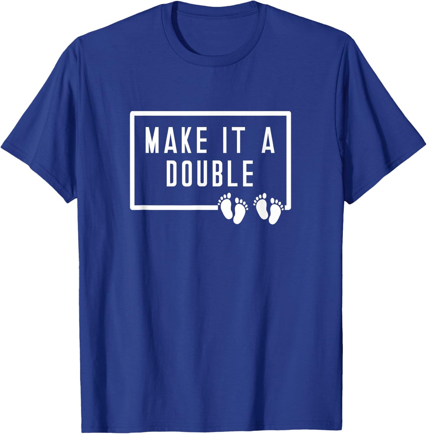 Make It A Double Twins 2 Two Children Daddy Father's Day T-Shirt - T-Shirt | Royal