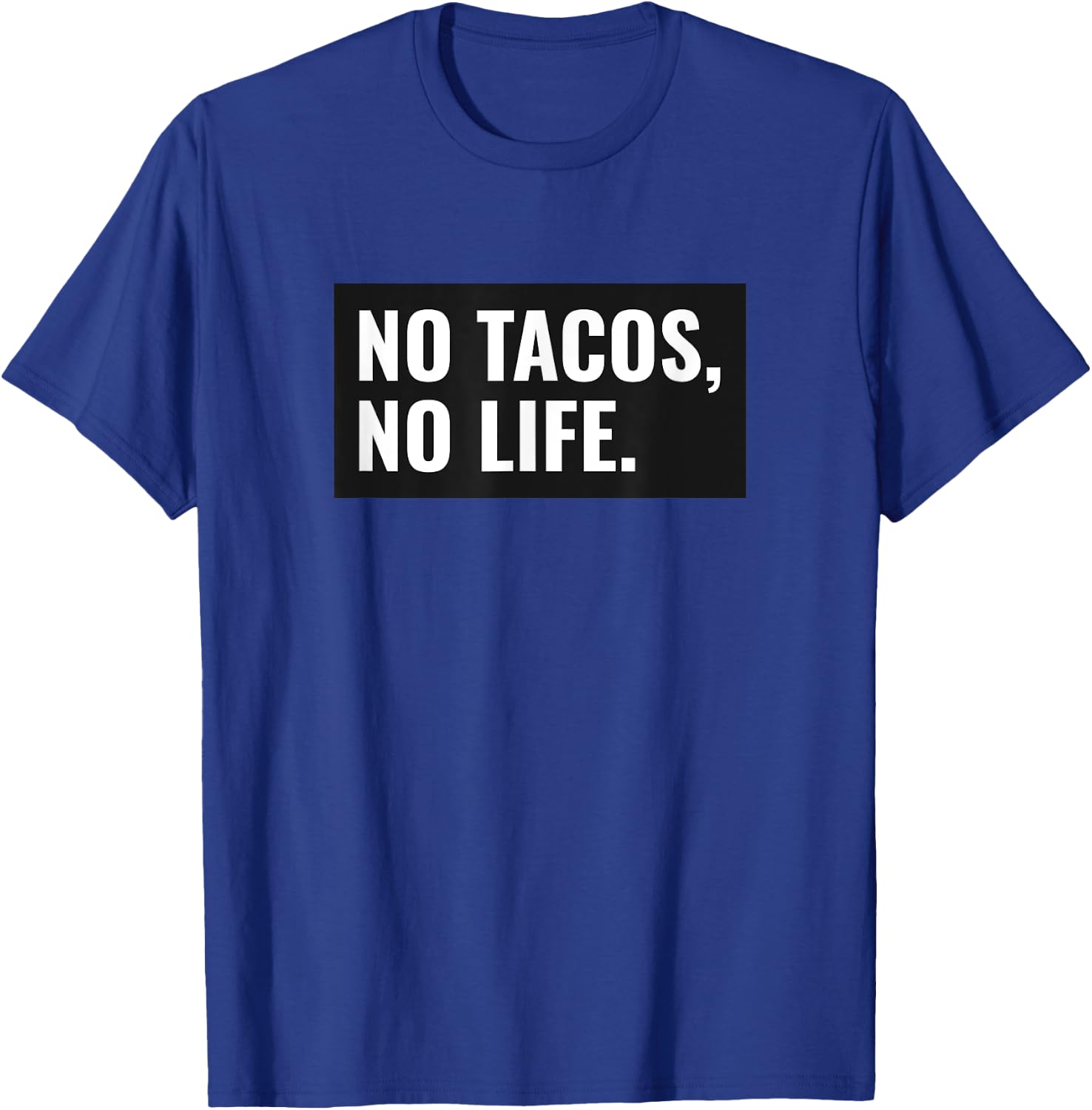C3G Designs No Tacos, No Life Funny - Grey, Small, -Adults T-Shirt - T-Shirt | Royal