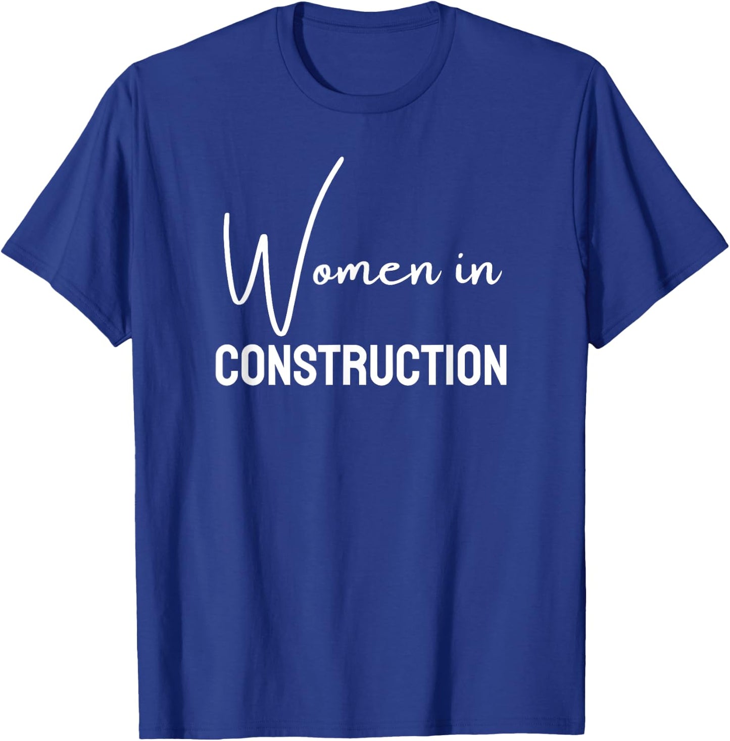 Women in Construction for girls teens women T-Shirt - T-Shirt | Royal