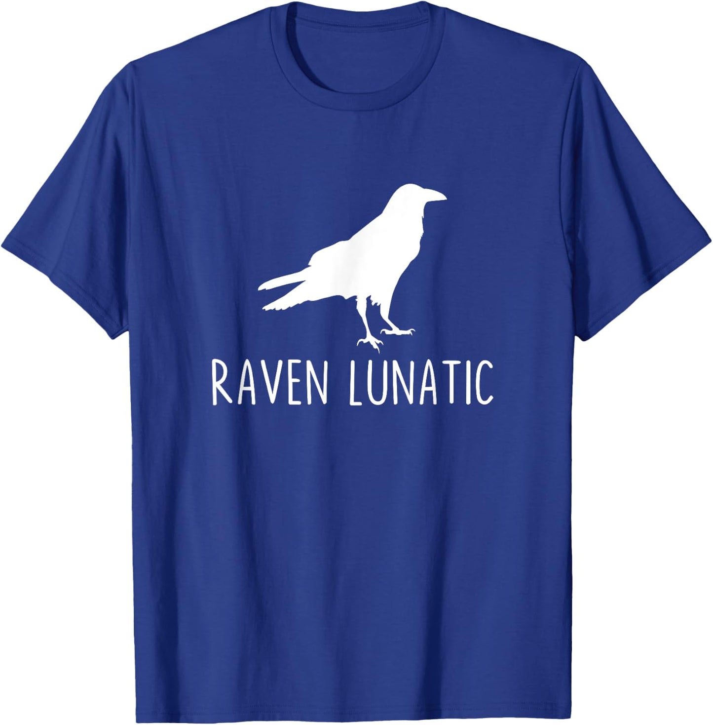 Raven Lunatic Funny Goth Bird Lover Halloween Party T-Shirt - T-Shirt | Royal