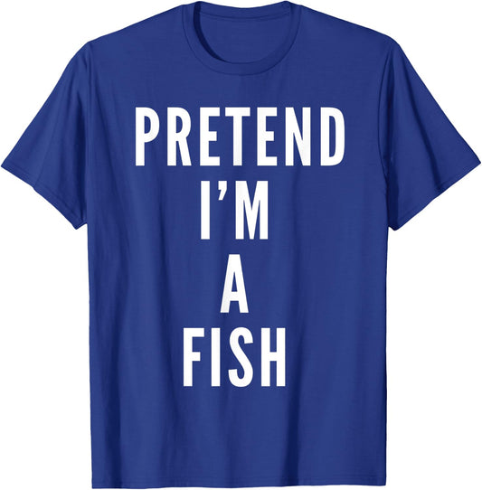 Pretend Im A Fish Halloween Costume Halloween Party T-Shirt - T-Shirt | Royal
