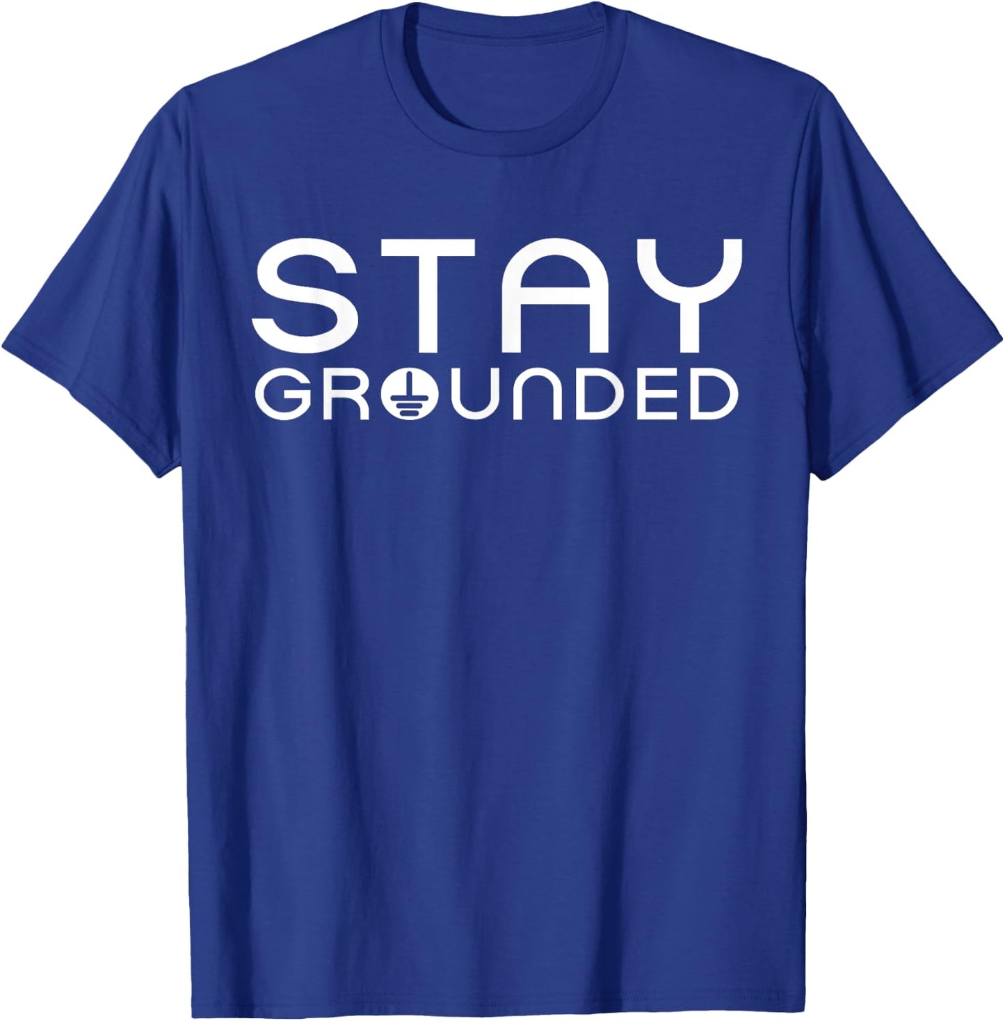 Electrician Art Men Women Electrical Engineer Stay Grounded T-Shirt - T-Shirt | Royal