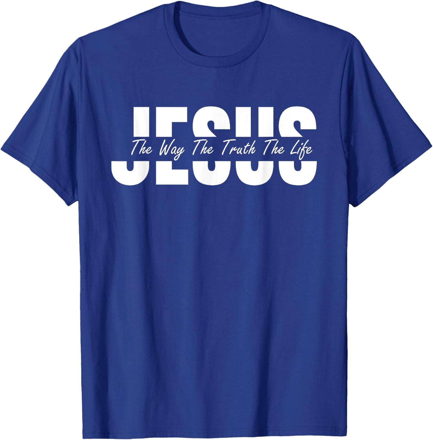 Jesus The Way The Truth The Life Christian T-Shirt - T-Shirt | Royal