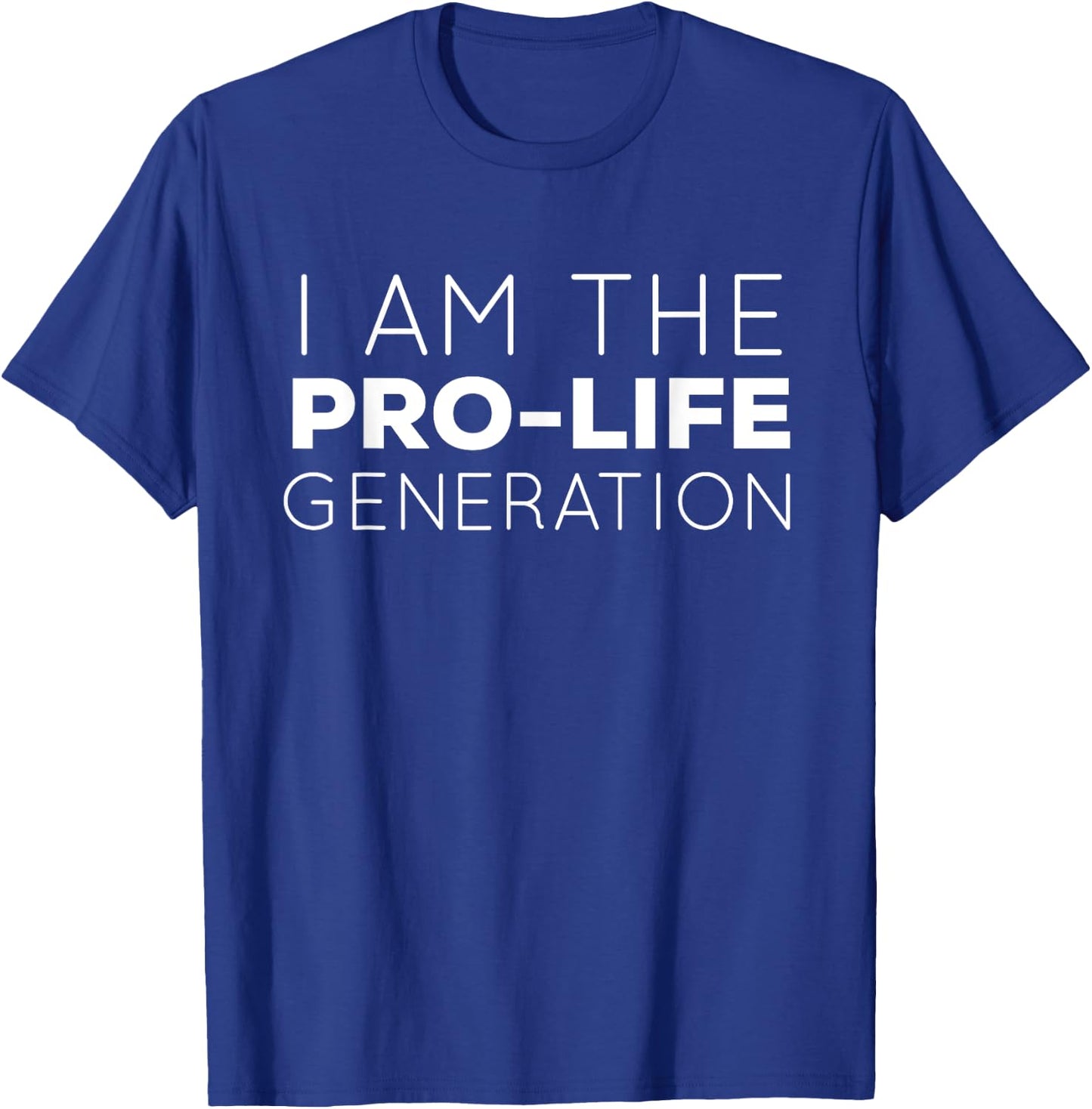 I Am The Pro-Life Generation T-Shirt - T-Shirt | Royal