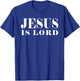 Jesus Is Lord Christian God Christ Gift White Word T-Shirt - T-Shirt | Royal