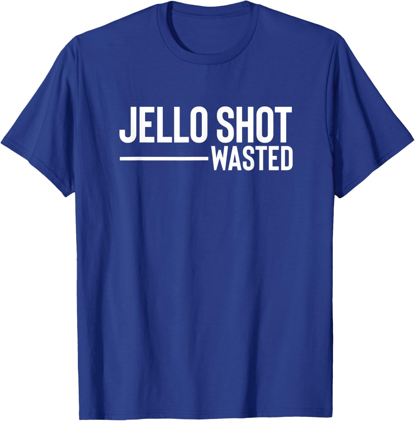 Jello Shot Wasted Funny Drinking Party Supplies T-Shirt - T-Shirt | Royal
