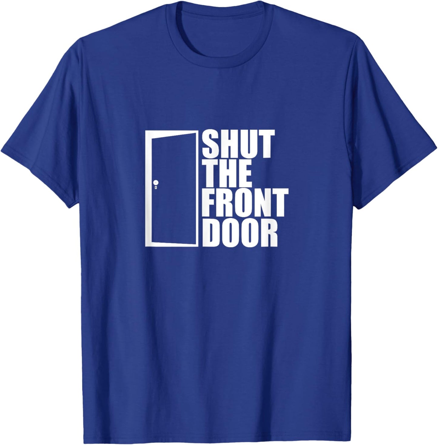 Shut The Front Door Realty Moving Day T-Shirt - T-Shirt | Royal