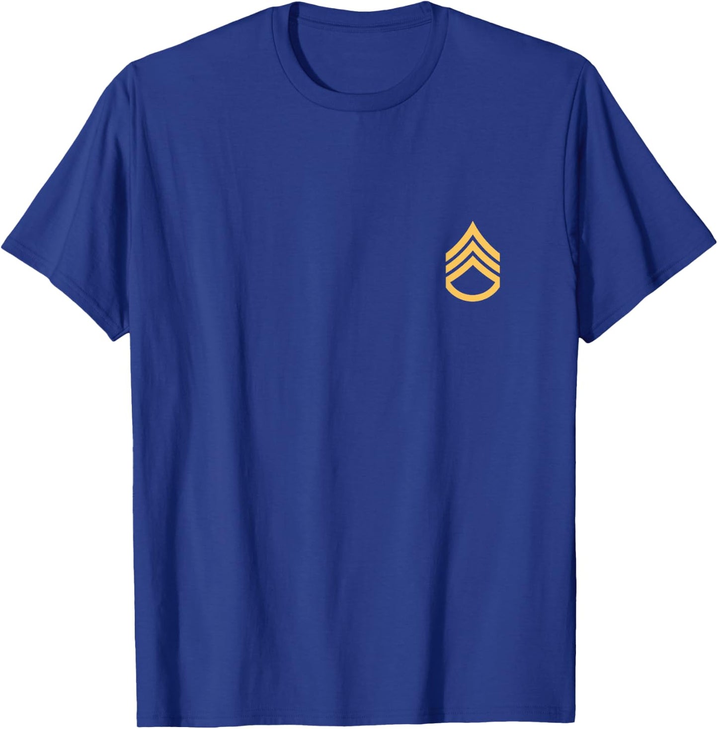 Promotion Army Sgt, E-6 Staff-Sergeant Rank Insignia. NCOs T-Shirt - T-Shirt | Royal