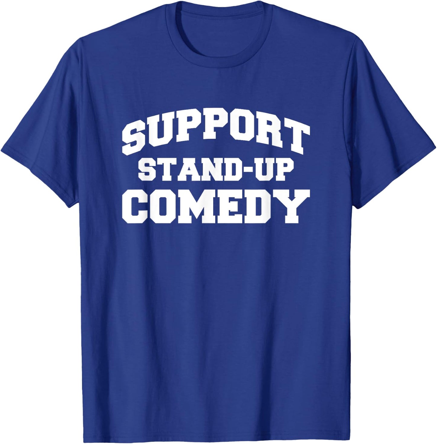 Support stand up comedy comiker T-Shirt - T-Shirt | Royal
