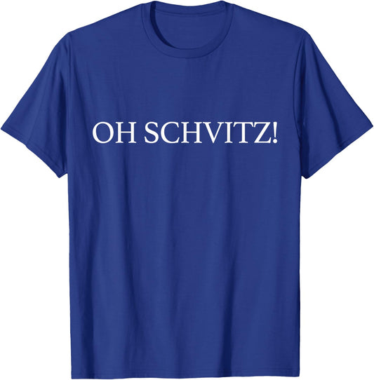 Oh Schvitz Funny Jewish Humor T-Shirt - T-Shirt | Royal