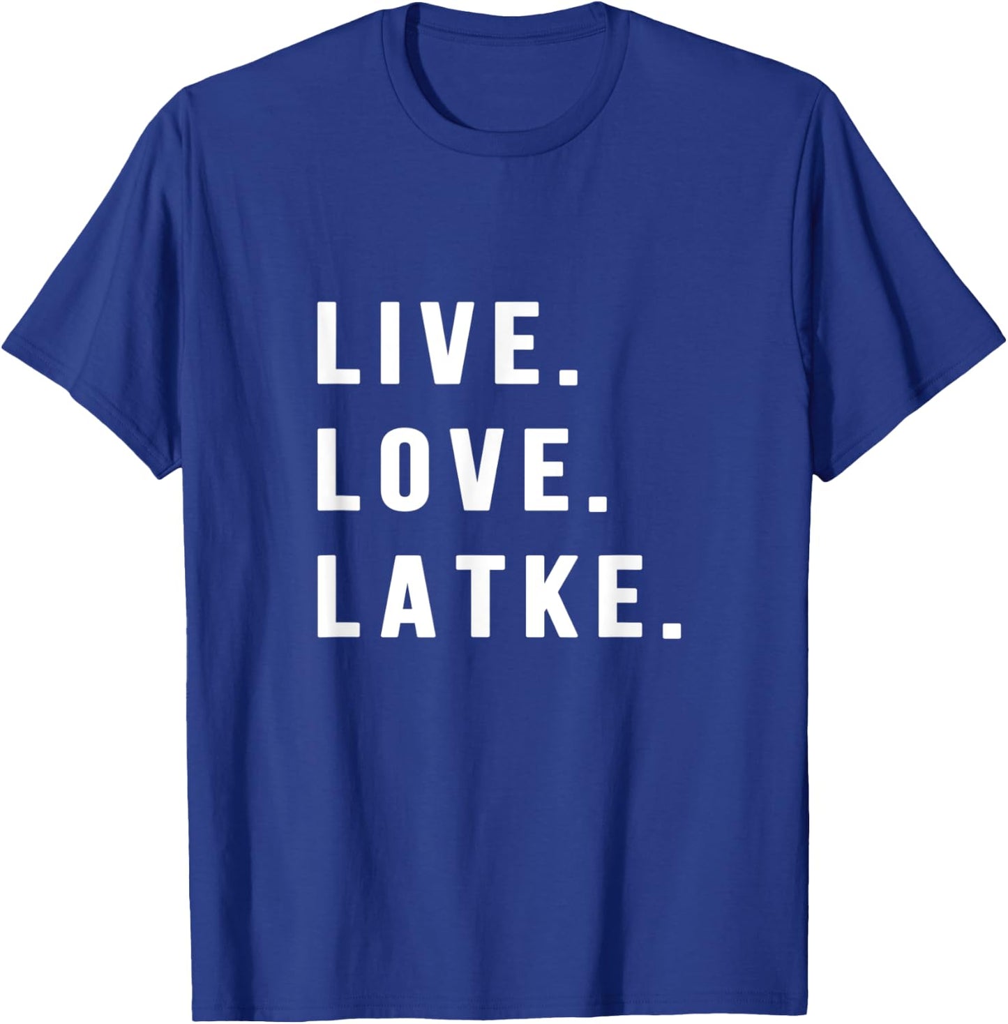 Hanukkah Latke Party Live Love Latkes Jewish Menorah Holiday T-Shirt - T-Shirt | Royal
