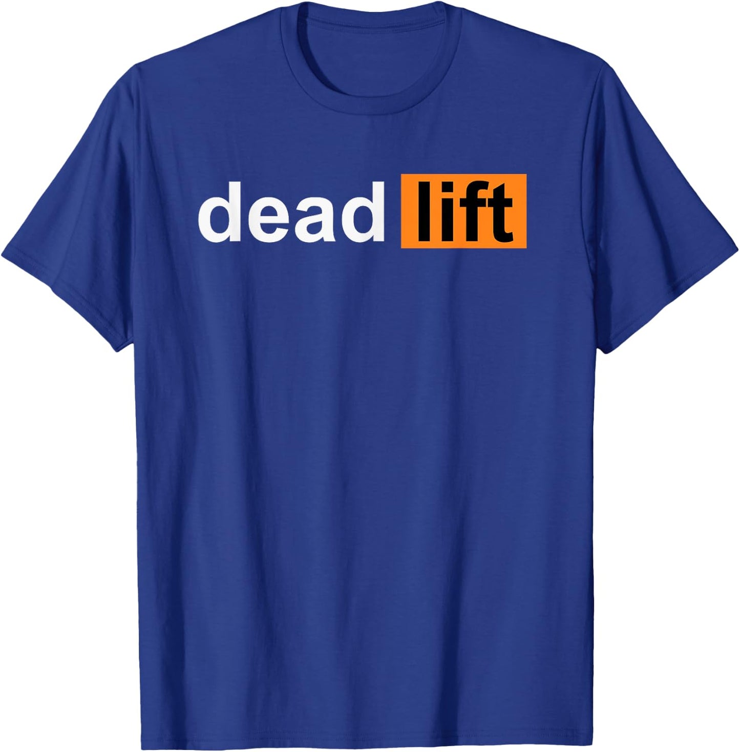 Funny Deadlift Powerlifting Bodybuilding Gym Sports Gift T-Shirt - T-Shirt | Royal