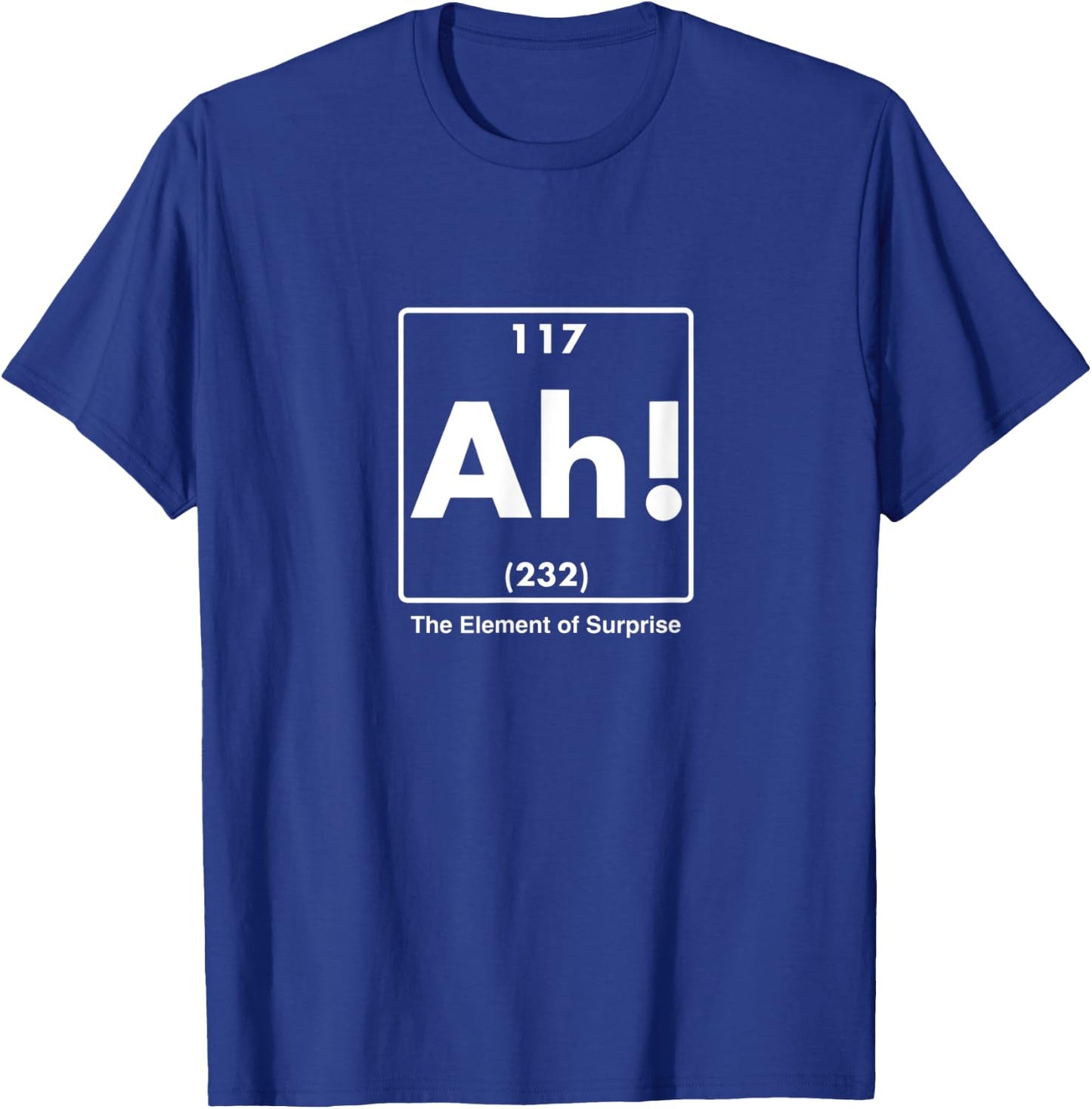 Funny Geeky Elements - Ah! Element of Surprise T-Shirt - T-Shirt | Royal