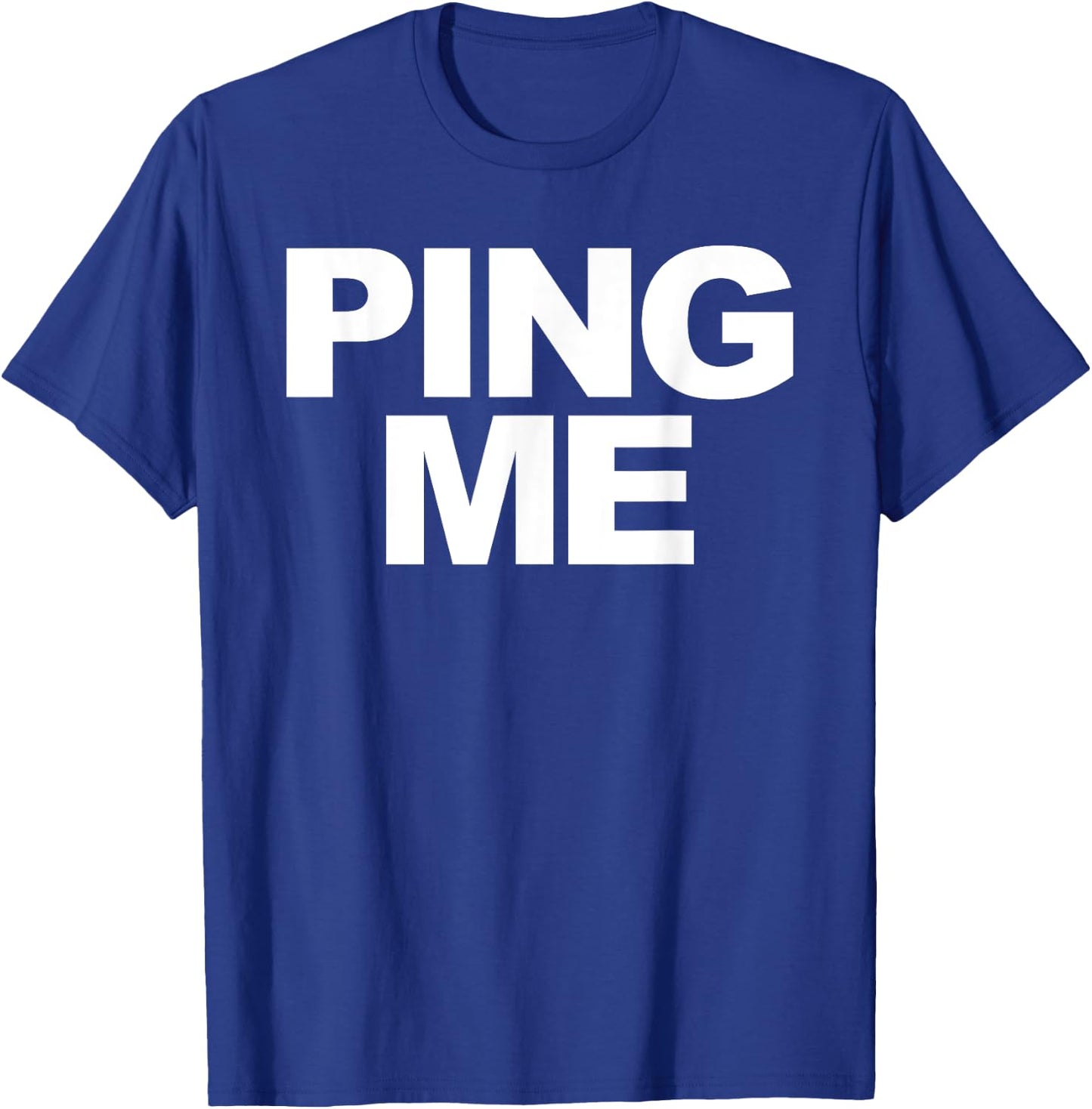 Ping Me T-Shirt - T-Shirt | Royal