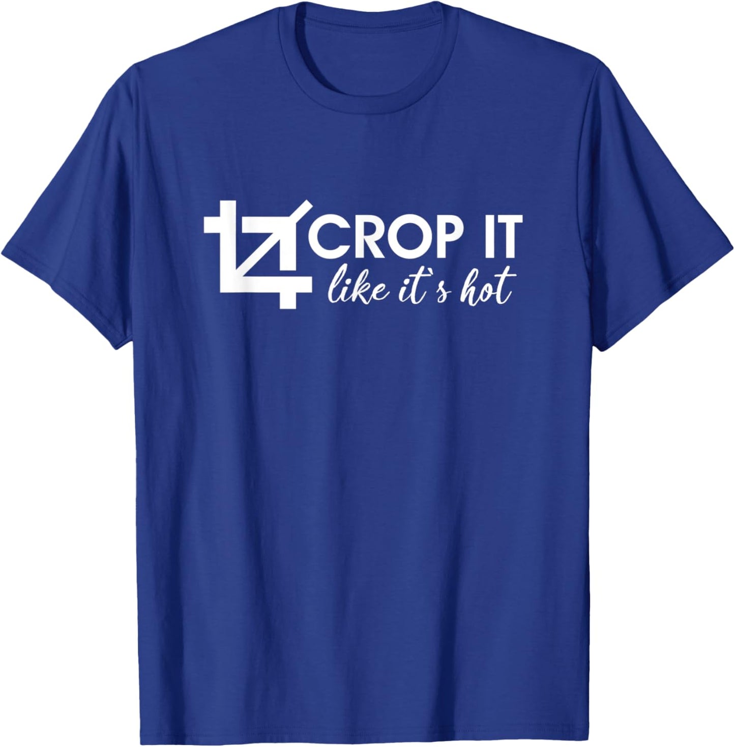 Crop it like its hot hilarious design for computer geeks T-Shirt - T-Shirt | Royal