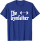 The Gymfather Funny Exercise Lifting Weights Meme Quote T-Shirt - T-Shirt | Royal