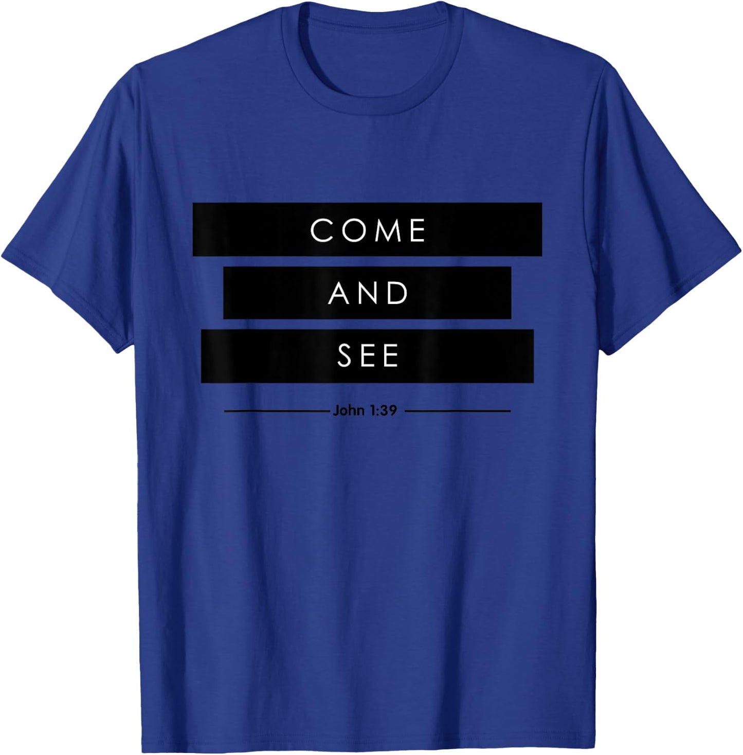 Come and See The Chosen T-Shirt - T-Shirt | Royal