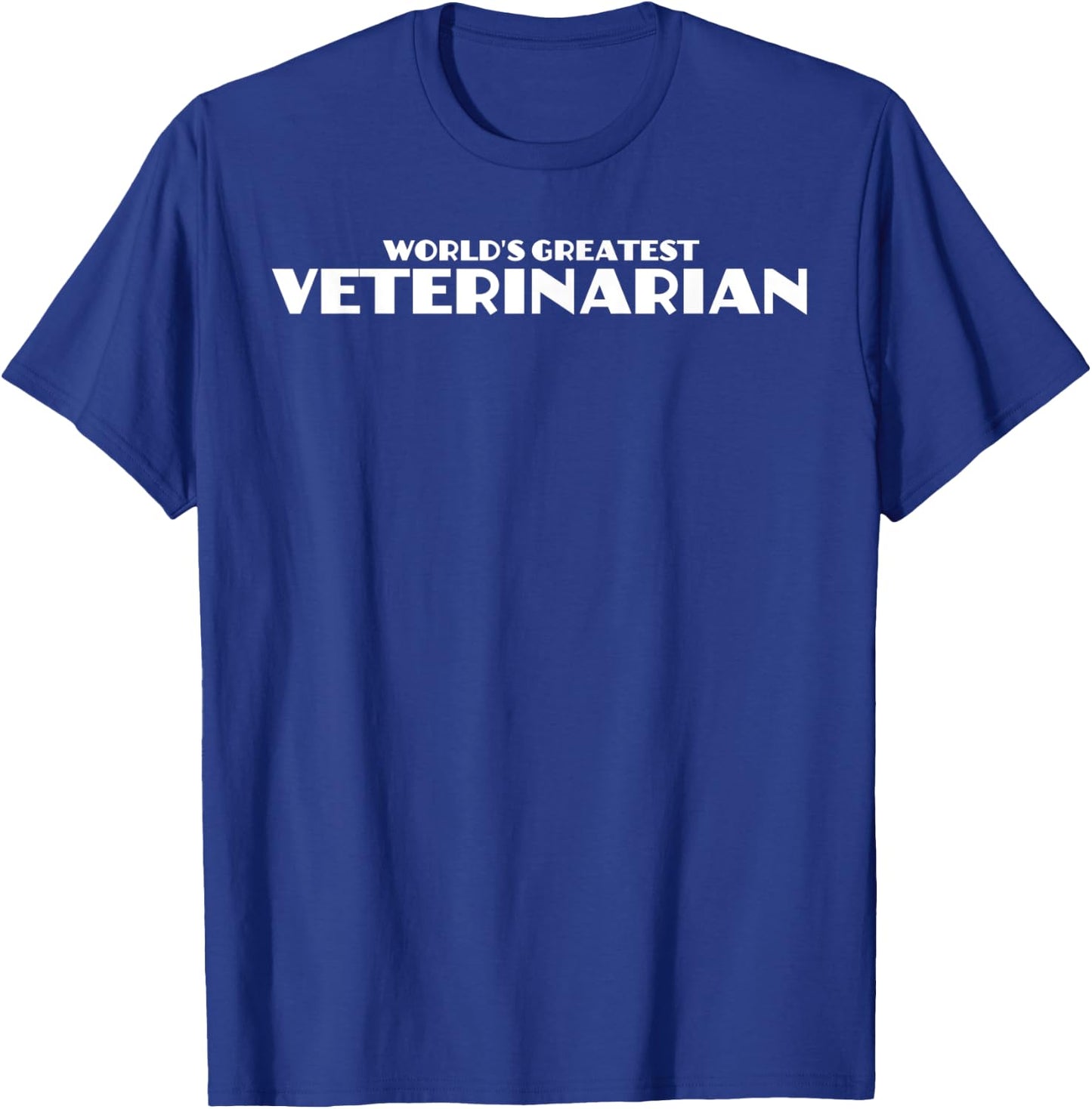 World's Greatest Veterinarian Pet Doctor is the Best T-Shirt - T-Shirt | Royal