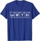 Lawyer (La-W-Y-Er) Periodic Table Elements Shirt T-Shirt - T-Shirt | Royal