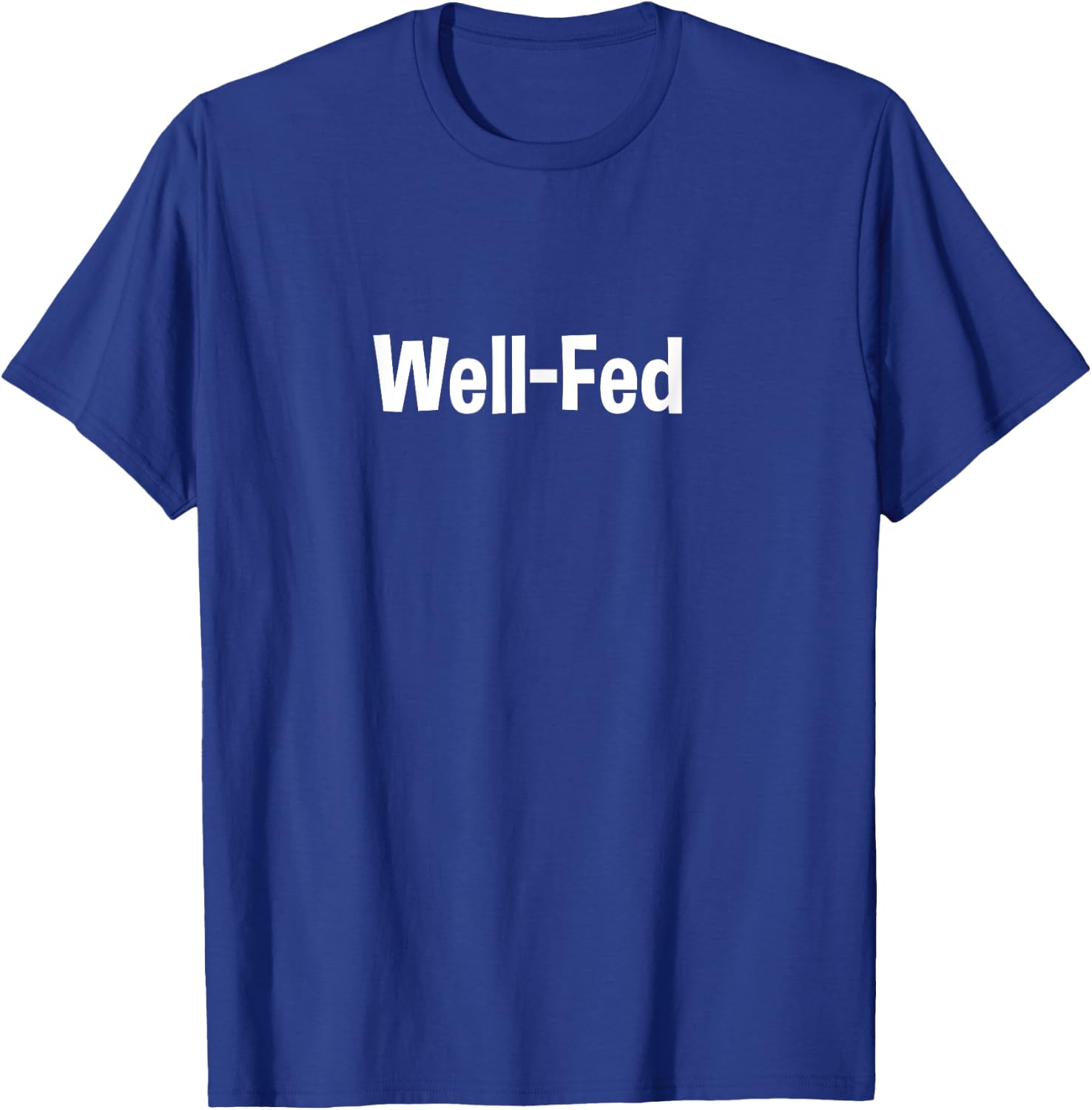 Well-Fed T-Shirt - T-Shirt | Royal