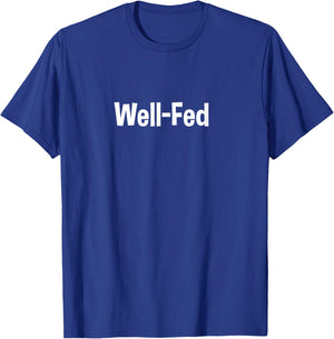 Well-Fed T-Shirt - T-Shirt | Royal