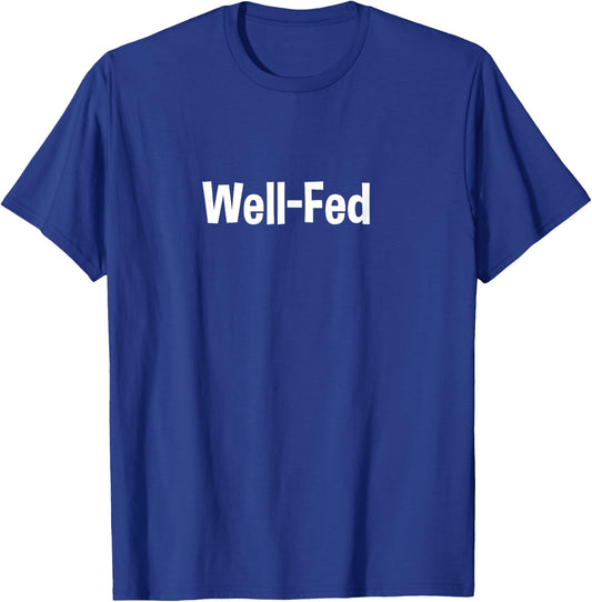 Well-Fed T-Shirt - T-Shirt | Royal