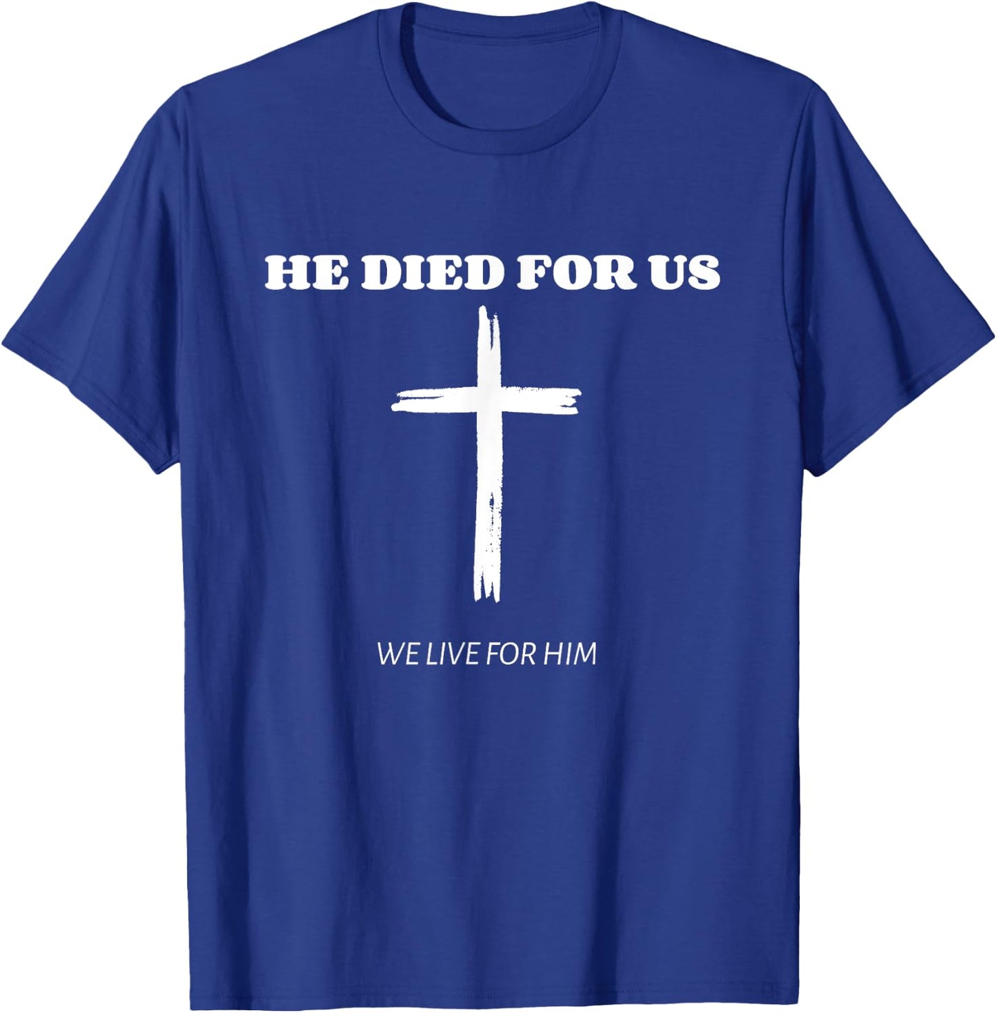 Christian- Jesus Died For Us Bible Verse - Jesus Died For Me T-Shirt - T-Shirt | Royal