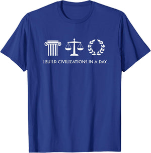 I Build Civilizations in a Day Board Gamer T-Shirt - T-Shirt | Royal