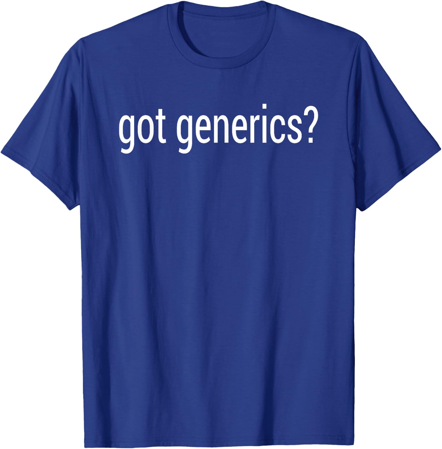 got generics? Funny to Mock Golang Programmers T-Shirt - T-Shirt | Royal