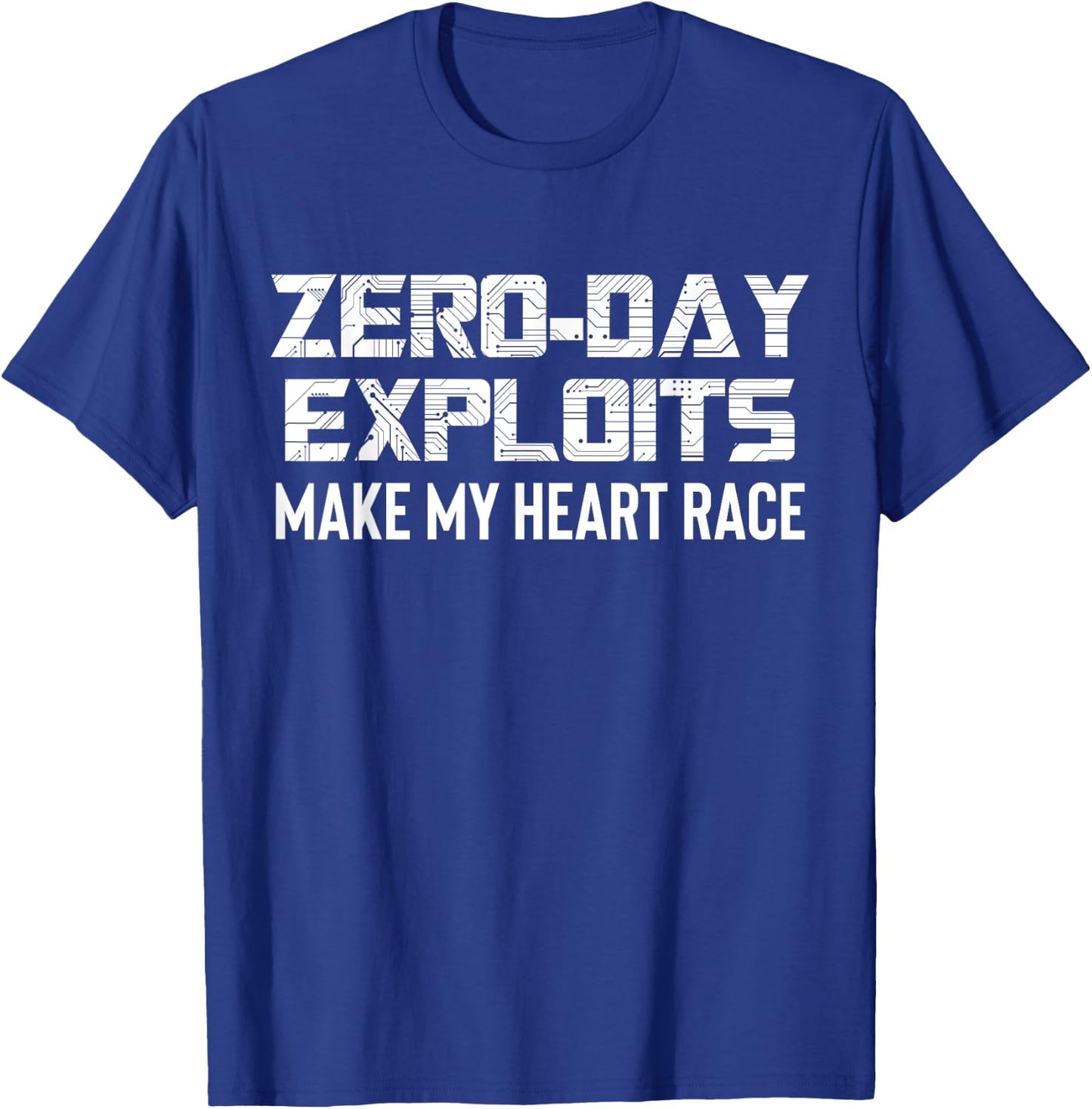 Zero Day Exploits Cyber Security Engineer T-Shirt - T-Shirt | Royal