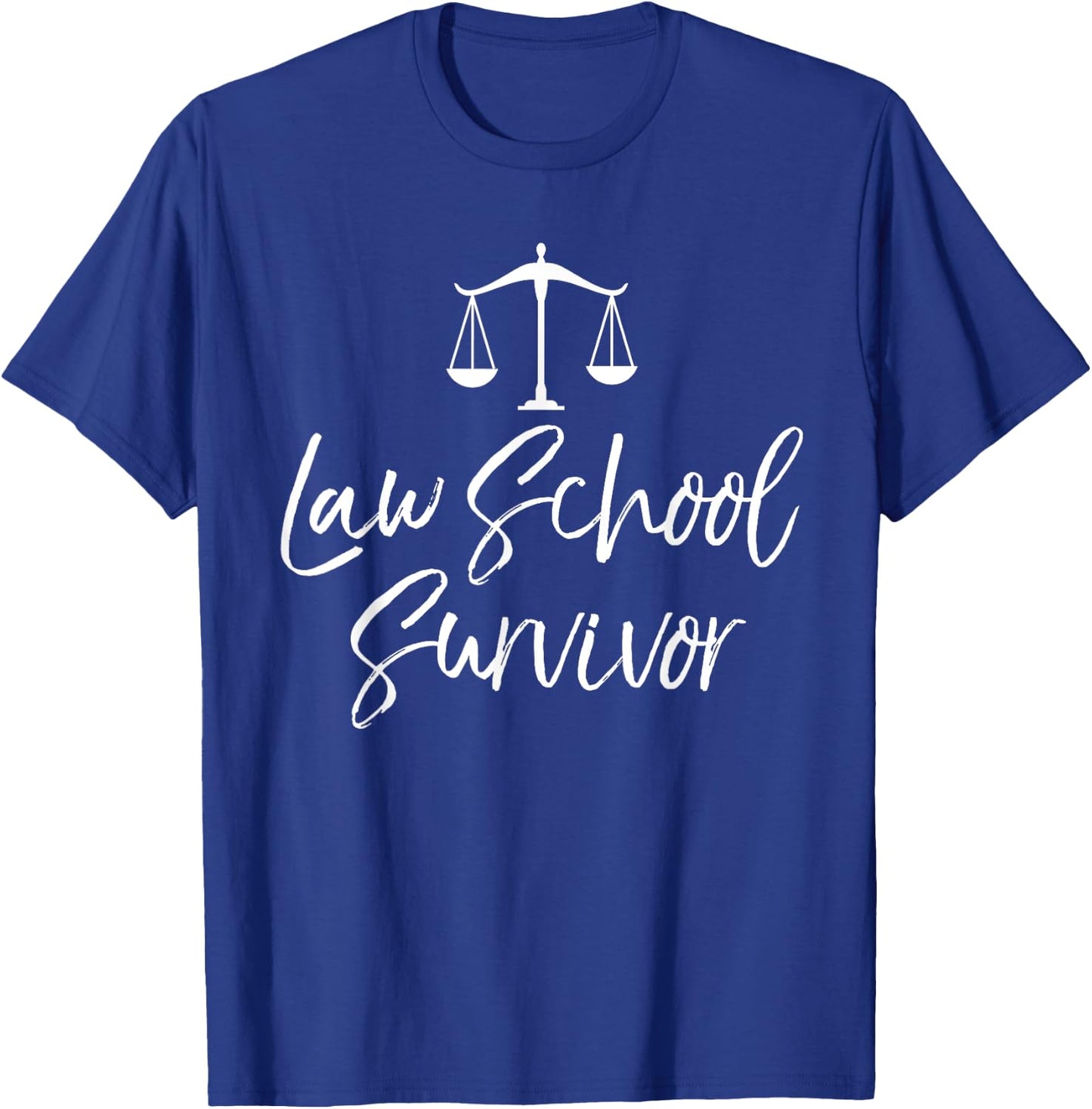 Law School Survivor Law School Graduate Gift Shirt T-Shirt - T-Shirt | Royal