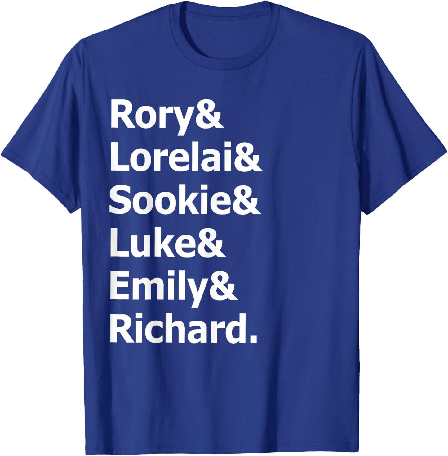 Rory and Lorelai and Sookie and Luke and Emily and Richard T-Shirt - T-Shirt | Royal