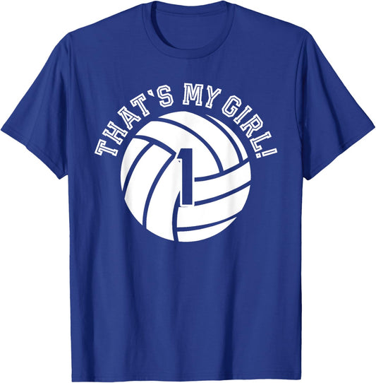1 Volleyball Player That's My Girl Cheer Mom Dad Team Coach T-Shirt - T-Shirt | Royal